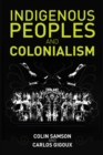 Indigenous Peoples and Colonialism : Global Perspectives - Book