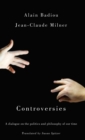 Controversies : Politics and Philosophy in our Time - Book