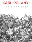 For a New West : Essays, 1919-1958 - Book