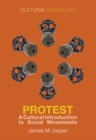 Protest : A Cultural Introduction to Social Movements - eBook