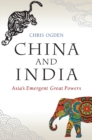 China and India : Asia's Emergent Great Powers - eBook