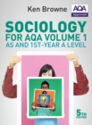 Sociology for AQA Volume 1 : AS and 1st-Year A Level - Book