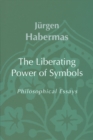 The Liberating Power of Symbols : Philosophical Essays - eBook