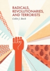 Radicals, Revolutionaries, and Terrorists - eBook