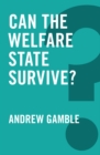 Can the Welfare State Survive? - Book