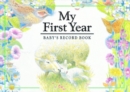 My First Year : Baby's Record Book - Book