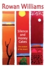 Silence and Honey Cakes : The Wisdom of the Desert - Book