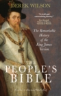 The People's Bible : The Remarkable History of the King James Version - Book