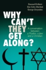 Why Can't They Get Along? : A conversation between a Muslim, a Jew and a Christian - Book