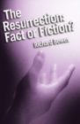 The Resurrection: Fact or Fiction? : Did Jesus rise from the dead? - eBook