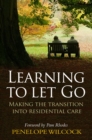 Learning to Let Go : The transition into residential care - eBook