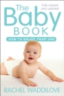 The Baby Book : How to enjoy year one: revised and updated - Book