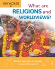 What are Religions and Worldviews? : An Introduction to Beliefs Around the World - Book