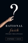 Rational Faith : A Philosopher's Defense of Christianity - Book