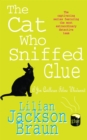 The Cat Who Sniffed Glue (The Cat Who… Mysteries, Book 8) : A delightful feline whodunit for cat lovers everywhere - Book