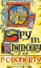 Spy in Chancery (Hugh Corbett Mysteries, Book 3) : Intrigue and treachery in a thrilling medieval mystery - Book