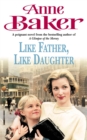 Like Father Like Daughter : A daughter's love ensures happiness is within reach - Book