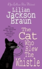 The Cat Who Blew the Whistle (The Cat Who… Mysteries, Book 17) : A delightfully cosy feline mystery for cat lovers everywhere - Book