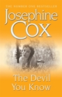 The Devil You Know : A deadly secret changes a woman's life forever - Book