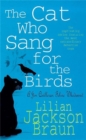 The Cat Who Sang for the Birds (The Cat Who… Mysteries, Book 20) : An enchanting feline whodunit for cat lovers everywhere - Book