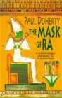 The Mask of Ra (Amerotke Mysteries, Book 1) : A novel of intrigue and murder set in Ancient Egypt - Book