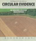 Circular Evidence : A Detailed Investigation of the Flattened Swirled Crops Phenomenon - Book