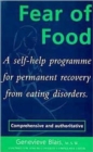 Fear of Food : A Self-Help Programme for Permanent Recovery from Eating Disorders - Book