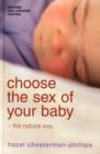 Choose the Sex of Your Baby : the Natural Way - Book