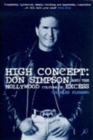 High Concept : Don Simpson and the Hollywood Culture of Excess - Book