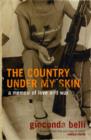 The Country Under My Skin : A Memoir of Love and War - Book