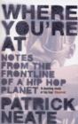 Where You're At : Notes from the Frontline of a Hip Hop Planet - Book