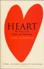Heart : A Personal Journey Through Its Myth and Meanings - Book