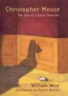 Christopher Mouse : The Tale of a Small Traveller - Book