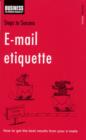 Steps to Success E-mail Etiquette : How to Get the Best Results from Your E-mails - Book