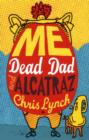 Me, Dead Dad and Alcatraz - Book