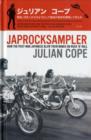 Japrocksampler : How the Post-war Japanese Blew Their Minds on Rock 'n' Roll - Book