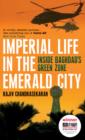 Imperial Life in the Emerald City : Inside Baghdad's Green Zone - Book