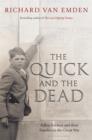 The Quick and the Dead : Fallen Soldiers and Their Families in the Great War - Book