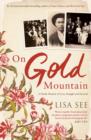On Gold Mountain : A Family Memoir of Love, Struggle and Survival - Book