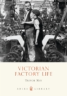Victorian Factory Life - Book