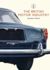 The British Motor Industry - Book