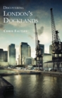 Discovering London’s Docklands - Book