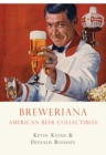 Breweriana : American Beer Collectibles - Book