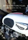 British Motorcycles of the 1960s and ’70s - Book