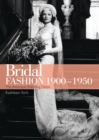 Bridal Fashion 1900-1950 - Book