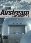 Airstream : The Silver RV - Book