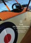 The British Airman of the First World War - Book