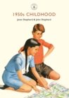 1950s Childhood : Growing Up in Post-War Britain - eBook