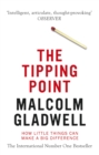 The Tipping Point : How Little Things Can Make a Big Difference - eBook