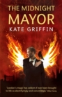 The Midnight Mayor : A Matthew Swift Novel - eBook